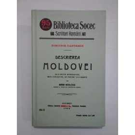   DESCRIEREA  MOLDOVEI   -  DIMITRIE  CANTEMIR - 2004 ( dupa editia din 1909)